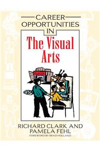 Career Opportunities in the Visual Arts