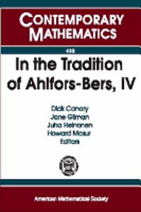 In the Tradition of Ahlfors-Bers, Volume 4