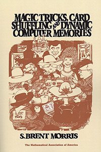 Magic Tricks, Card Shuffling and Dynamic Computer Memories