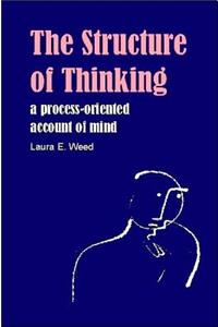 Structure of Thinking: A Process-Oriented Account of Mind