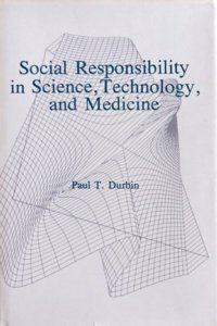 Social Responsibility in Science, Technology and Medicine