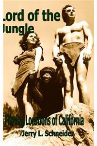 Lord of the Jungle Filming Locations of California