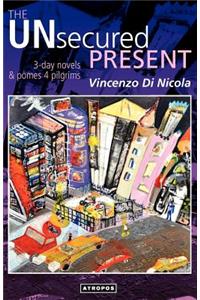 The Unsecured Present