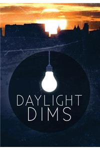 Daylight Dims