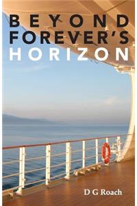 Beyond Forever's Horizon