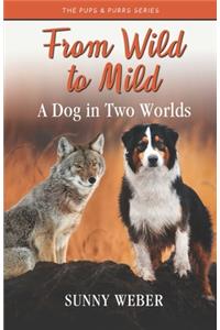 From Wild to Mild