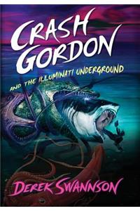 Crash Gordon and the Illuminati Underground