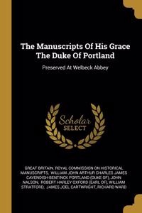 The Manuscripts Of His Grace The Duke Of Portland