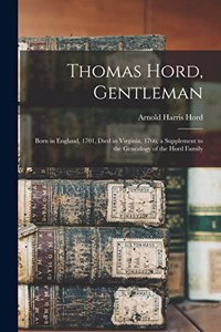 Thomas Hord, Gentleman