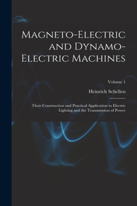 Magneto-Electric and Dynamo-Electric Machines