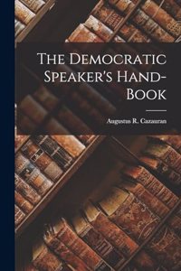 Democratic Speaker's Hand-Book