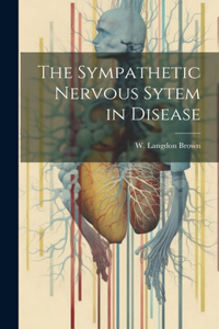 Sympathetic Nervous Sytem in Disease