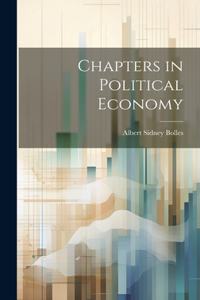 Chapters in Political Economy