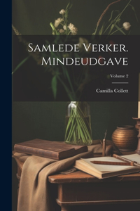 Samlede verker. Mindeudgave; Volume 2