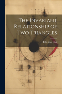 Invariant Relationship of Two Triangles