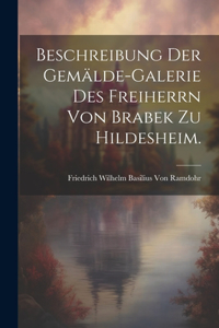 Beschreibung der Gemälde-Galerie des Freiherrn von Brabek zu Hildesheim.