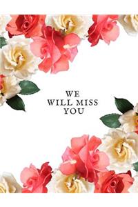 We Will Miss You