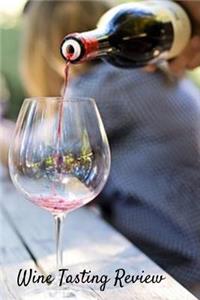 Wine Tasting Review