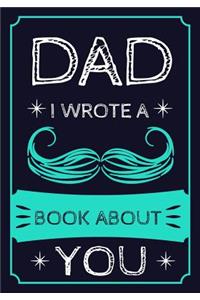 Dad I Wrote A Book About You