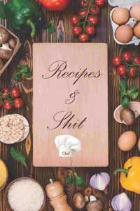 Recipes And Shit