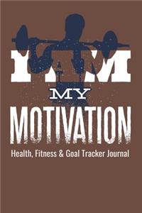 I Am My Motivation Health, Fitness & Goal Tracker Journal