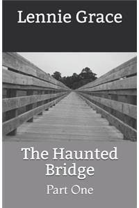The Haunted Bridge