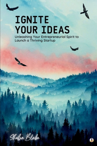 Ignite Your Ideas