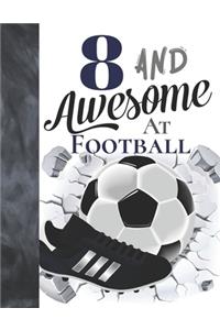 8 And Awesome At Football