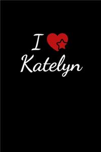 I love Katelyn