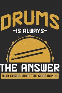Drums Is Always the Answer