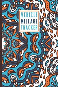 Vehicle Mileage Tracker: An Automobile Mileage Log for Taxes 6 X 9 Arabesque Pattern Matte Cover 100 Pages