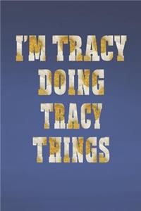 I'm Tracy Doing Tracy Things