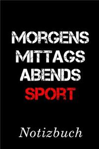 Morgens Mittags Abends Sport Notizbuch