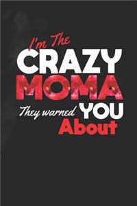 I'm the Crazy Moma They Warned You about