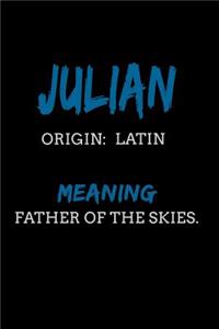Julian Latin Father of the skies.