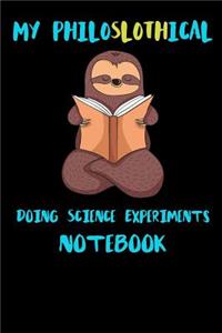 My Philoslothical Doing Science Experiments Notebook