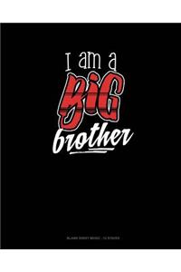 I Am A Big Brother