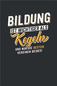 Bildung ist wichtiger als Kegeln