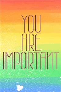You Are Important