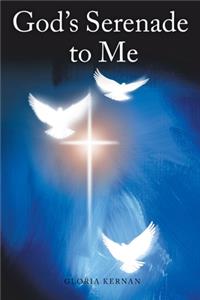God's Serenade to Me