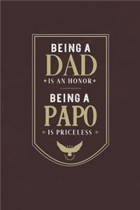 Being A Dad Is An Honor Being A Papo Is Priceless