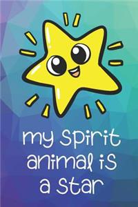 My Spirit Animal Is A Star