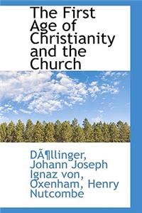 The First Age of Christianity and the Church