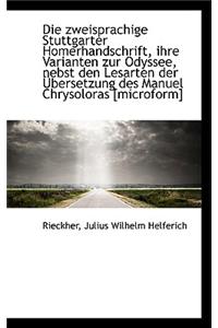 Die Zweisprachige Stuttgarter Homerhandschrift, Ihre Varianten Zur Odyssee, Nebst Den Lesarten Der U