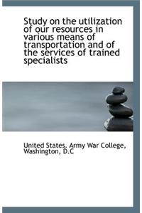 Study on the Utilization of Our Resources in Various Means of Transportation and of the Services of