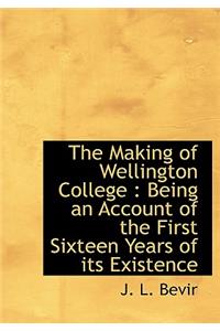 The Making of Wellington College