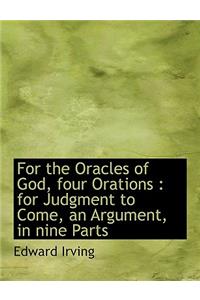 For the Oracles of God, Four Orations