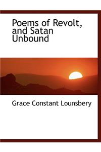 Poems of Revolt, and Satan Unbound