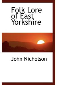 Folk Lore of East Yorkshire