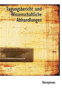 Tagungsbericht Und Wissenschaftliche Abhandlungen